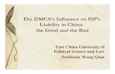 The DMCA’s Influence on ISP’s Liability in China: the …conferences.law.stanford.edu/ilpp2013/wp-content/uploads/...liability if it takes no action . . . DMCA 512(c)(1) A service