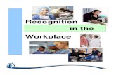 Recognition in the Workplace - WRHA Professionals€¦ · important. Logo or group merchandise. Recognition in-group settings. Parties or time with co-workers Other: 2. Achievement