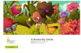 Author: A Butterfly Smile - OER2Gooer2go.org/.../StoryWeaverEn/ButterflySmile.pdf2 Kavya and her family have just moved to Bengaluru from her village. They live at the construction