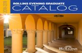 Rollins Evening Graduate Studies Catalog · Rollins Evening students have the opportunity to interact with faculty on a regular basis inside and outside the classroom. Small class