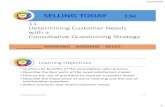 11 Determining Customer Needs with a Consultative ...kisi.deu.edu.tr/sumeyra.duman/SALES/PPT/9781292080222...SPIN Selling 12/7/2016 5 •Use effective questions to gather information