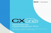 Workforce Optimization Proi2.cc-inc.com/pcm/marketing/NICE inContact/pdf/WFO.pdfCXone Workforce Optimization Pro, an integral part of the NICE inContact CXone platform, is a unified