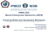 PMW-205 Naval Enterprise Networks (NEN) Closing Brief and … · 2020. 5. 5. · enterprise services such as HVD, Win 7, Office 2010, DoD Visitor, Enterprise GAL. CO/CO – transition