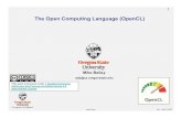 The Open Computing Language (OpenCL)web.engr. mjb/cs575/Handouts/opencl.1pp.pdf mjb â€“April 9, 2020