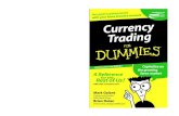 A Reference forex marketindex-of.co.uk/Tutorials/Currency Trading for Dummies.pdf · Getting inside the forex market Understanding that speculating is the name of the game Trading