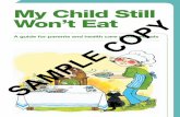 COPY SAMPLE - Oxatisfreestyle.oxatis.com/Files/116307/CSWE.pdf · 2015. 7. 7. · My Child Still Won’t Eat. Because parents and carers worry when their child is not eating enough