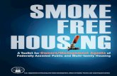 SMOKE FREE HOUS NG · Smoke-free housing benefits landlords and managers as well. It reduces fires caused by smoking. In 2007, over 140,000 fires were started by cigarettes, cigars
