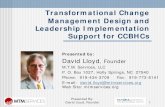 Transformational Change Management Design and Leadership ... · David Lloyd, Founder 1 Transformational Change Management Design and Leadership Implementation Support for CCBHCs Presented