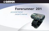 Forerunner 201...Service Department M-F, 8:00-5:00 CST (except holidays) at 1-800-800-1020. Serial Number Use this area to record the serial number (8-digit number located on the back