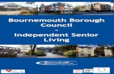 Bournemouth Borough Bournemouth Borough …...Independent Senior Living Introduction Bournemouth Borough Council believes that older people should be able to continue to live independently
