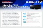 FULL HD 240 Live for TV? You’ll love this LED.static.highspeedbackbone.net/pdf/Toshiba 24SL410U LED HDTV - Da… · Our 24" class SL410U HDTV offers excellent picture quality and