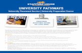 UNIVERSITY PATHWAYS · ROUTE 1: CONDITIONAL ACCEPTANCE TO ONE OF OUR PARTNERS BEFORE YOU LEAVE HOME! 1. APPLY TO STAFFORD HOUSE 2. CHOOSE YOUR PATHWAY 3. APPLY TO YOUR UNIVERSITY