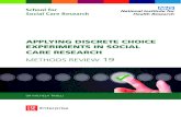 School for Social Care Research - LSE Home · Applying discrete choice experiments (DCEs) in social care research ABSTRACT Discrete choice experiments (DCEs) have been widely used
