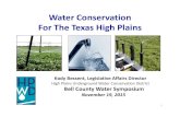 Water Conservation For The Texas High Plains Symposium/2015... · Kody Bessent, Legislative Affairs Director High Plains Underground Water Conservation District Bell County Water