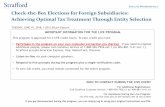 FOR LIVE PROGRAM ONLY Check-the-Box Elections for Foreign ...media.straffordpub.com/products/check-the-box... · 6/19/2018  · Overview of Tax Stakes in Business Entity Selection