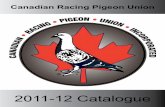 Canadian Racing Pigeon Union · 2015. 3. 18. · 1 Toll Free : 1-866-652-5704 Local : 519-842-9771 / Shop Online at  2011-12 Catalogue Canadian Racing Pigeon Union