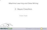 Machine Learning and Data Mining Bayes Classifierskkask/Spring-2018 CS273P/slides/02... · 2018. 5. 20. · Machine Learning and Data Mining 2 : Bayes Classifiers Kalev Kask + A basic