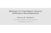 Women in Free/Open Source Software Developmentwallach/talks/jitp.pdf · Free/Libre/Open Source Software 99% 2% male developers female developers [Ghosh et al., '02, '05] Hanna M.