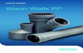 WASTE WATER Wavin Wafix PP Wavin Wafix PP The Wafix PP system is made from the recyclable PP (Polypropylene),