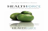 New from HealthForce PartnersHeaIthForce is a single-source provider of workplace health solutions, serving thousands of local, regional and national employers. We are an innovator