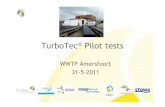 TurboTec Pilot tests - Sustecsustec.nl/wp-content/uploads/2017/02/6-6-2011_Report_TurboTEc... · • No scaling in the TurboTec ® unit • Digesters operated continuously During