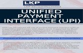 LKP Securities Limited UNIFIED PAYMENT INTERFACE (UPI) · 2019. 6. 25. · UNIFIED PAYMENT INTERFACE (UPI) SEBI has introduced the use of Uniﬁed Payment Interface (UPI) as a payment