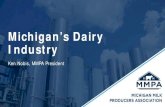 Michigan’s Dairy Industry - The Right Place...Products made at Ovid & Constantine Plants: Butter, Cream, Condensed Milk, Dry Milk Powders, and Specialty Blends. Middlebury Plant: