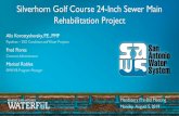 Silverhorn Golf Course 24-Inch Sewer Main Rehabilitation Project€¦ · Silverhorn Golf Course 24-Inch Rehab Project Background • Bid for construction is for a specified contract