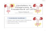 miss Updates in Diagnosis & Treatment of UTIs€¦ · 12/6/19 2 Lecture outline EE.gg m a •Upper and lower tract infections •Asymptomatic bacteriuria •Recurrent UTIs 3 Case