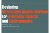 Designing Interactive Kinetic SurfaceInteractive Kinetic ...people.ischool.berkeley.edu/~daniela/tei2010/HyunjungKim.pdf · Underkoffler, J. & Ishii, H. (1999) ‘Urp: a luminous-tangible
