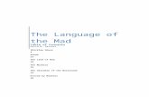 The Language of the Mad  · Web view2015. 9. 14. · The Language of the Mad. David M. Garrett. Table of Contents. Shockley House 1. Alone. 13. The Land of Nod. 18. The . Murklor.
