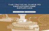 THE TACTICAL GUIDE TO DEPLOYING MBE …...Page 2 THE TACTICAL GUIDE TO DEPLOYING MBE INITIATIVES Times are changing for Model-Based Enterprise (MBE) initiatives. More executives are
