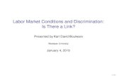 Labor Market Conditions and Discrimination: Is There a Link?newsletter.blogs.wesleyan.edu/files/2019/01/Labor-Market-Condition… · Effects of labor market conditions differ sharply