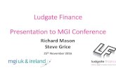 Ludgate(Finance( PresentaontoMGIConference · Ludgate P2P Track Record • Completed 1st P2P deal in October 2011 • c.300 P2P deals placed to date • Total value £100M+ Variety