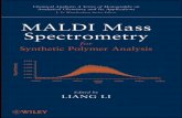 MALDI Mass Spectrometry for Synthetic Polymer Analysis · MS offers several important attributes for polymer analysis [25 – 35] . MS, based on accurate mass measurement and/or tandem