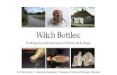Witch Bottles - THE FOLKLORE PODCAST€¦ · Witch bottles and rituals of water Stockport water ritual continued… •Witch has deposited bottle in the River Mersey under the Wellington