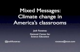 Mixed Messages: Climate change in America’s classrooms … · MIXING MESSAGES. Notably, 30% of teach-ers emphasize that recent global warming “is likely due to natural causes,”