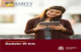 Bachelor Of Arts - amityonline.com · Bachelor of Arts (BA) is a three years programme that enables you with necessary skills that are required to sustain and succeed in different