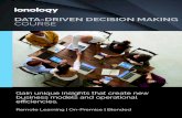 DATA-DRIVEN DECISION MAKING COURSE DATA-DRIVEN DECISION MAKING COURSE CONTENT The digital economy is