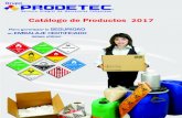 CATALOGO DE PRODUCTOS 2016 2 - PRODETECprodetec.mx/Productos_2017.pdf · Servicio Integral de Mercancías Peligrosas Catálogo de Productos Para garantizar la SEGURIDAD EMBALAJE CERTIFICADO