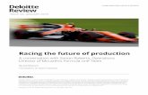 Racing the future of production - Deloitte United States...2017/11/11  · Racing the future of production 17 keeping the current car running and competi-tive and starting to think