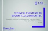 TECHNICAL ASSISTANCE TO BROWNFIELDS COMMUNITIES · 2019. 8. 11. · Technical Assistance to Brownfield (TAB) Communities § Assist communities and tribes with the brownfields redevelopment