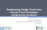 Replicating Hedge Fund-Like Mutual Fund Strategies using ...coin.wne.uw.edu.pl/sakowski/qfrg/wp-content/uploads/2013/10/g1.pdf · hedge fund-like mutual funds may provide substantial