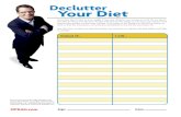 Declutter Your Dietstatic.oprah.com/download/pdfs/foodhome/home/... · Declutter Your Diet If you feel like it's time to lose weight, I have one thing for you to keep in mind: It's