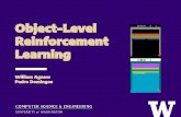 Object-Level Reinforcement Learning · Object-Level Reinforcement Learning > Our agent uses these principals to: – Learn an object-level world representation from pixels with no