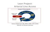 Lean project: Arterial line access - Flagler Hospitalicare.flaglerhospital.org/documents/Flagler-Hospital...Lean Project: Arterial Line Access Donna DeGennaro RN, MSN, CRNI, CUPI,