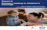 Report 5 Decision making in Children’s Hearings · Report 5 Decision making in Children’s Hearings Home Compulsory Supervision Orders - effectiveness of decision making and outcomes.