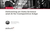 Delivering on Data Science and AI for Competitive Edge€¦ · 4 “Machine Learning and AI: Changing How Data Science is Leveraged for Digital Transformation.” Nick Ismail, Information