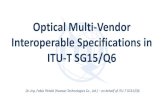 Optical Multi-Vendor Interoperable Specifications in ITU-T SG15/Q6€¦ · Fabio Pittalà (Huawei Technologies Co., Ltd.) –on behalf of ITU-T SG15/Q6. 2 Coherent Multi-Vendor Interoperable