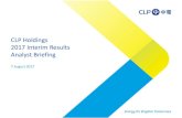 CLP Holdings 2017 Interim Results Analyst Briefing Brief... · CLP Holdings 2017 Interim Results Analyst Briefing 7 August 2017 . HK 0, 86, 150 China 204, 39, 0 India 247, 150, 70